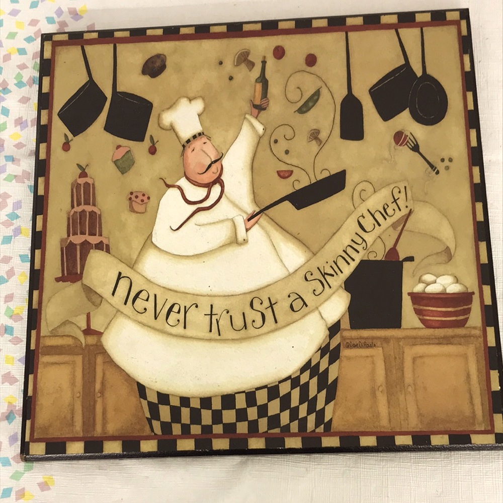 Never trust a skinny chef!” Kitchen Art Deco - Picture 1 of 9